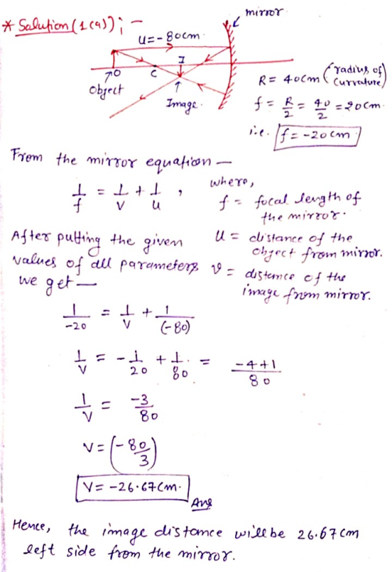 mirror * Salution (119));- u=-poem 1 с 70 object R = 40cm Cine radius of Currature 1 Image f = b 40 -20cm 2 vie. F=-20cm Fro