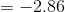 =-2.86