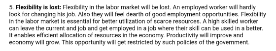 5. Flexibility is lost: Flexibility in the labor market will be lost. An employed worker will hardly look for changing his jo