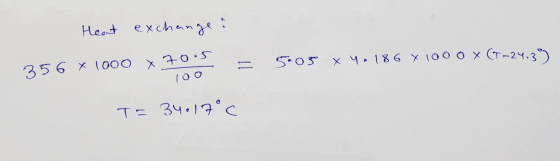 Heat exchange a 356 x 1000 x 70 = 5aos xya186 X 1000 X (7–24,39). Too T= 34.17°C