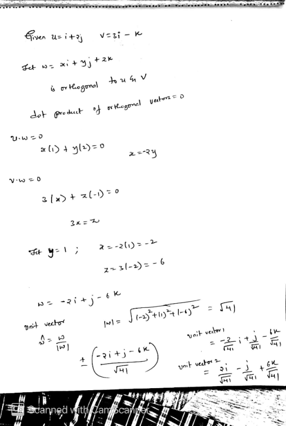 dot product of orthogonal veetono Given usita; V=31-K +2k Jet waait yjt: to umu is orthogonal 2.WO a li) + yl2)=0 --२५ V.W0 3