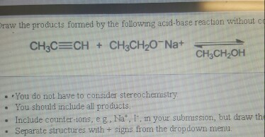 draw the products formed by the following acid bas