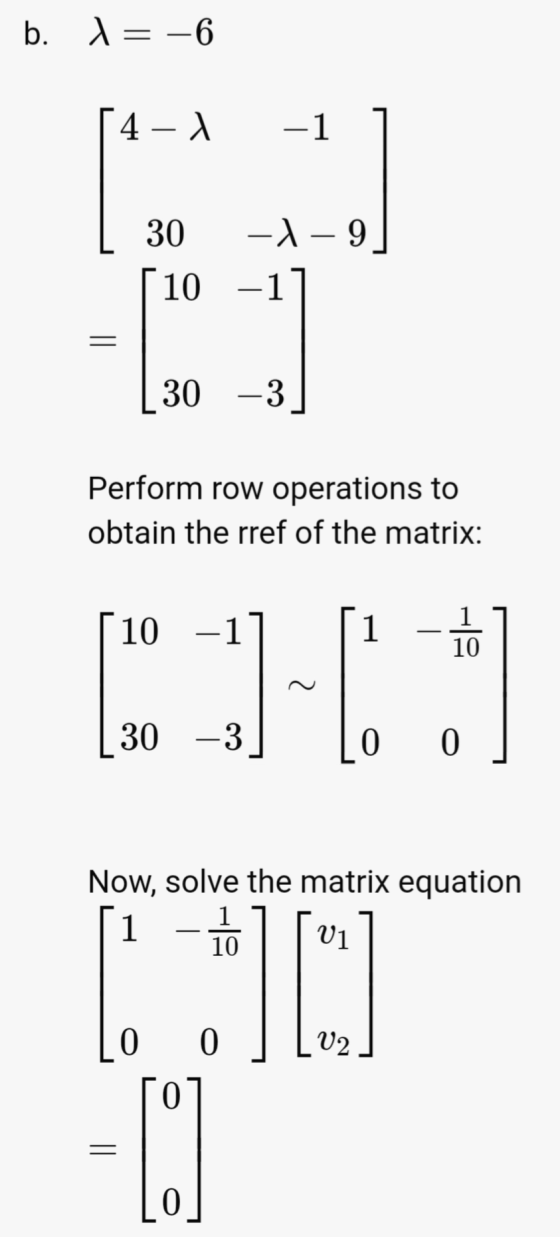 b. = -6 4-2 -1 - -9 30 [10 1 [30 -3 Perform row operations to obtain the rref of the matrix: 1 10 -11 1 10 30 -3 0 0 Now, sol