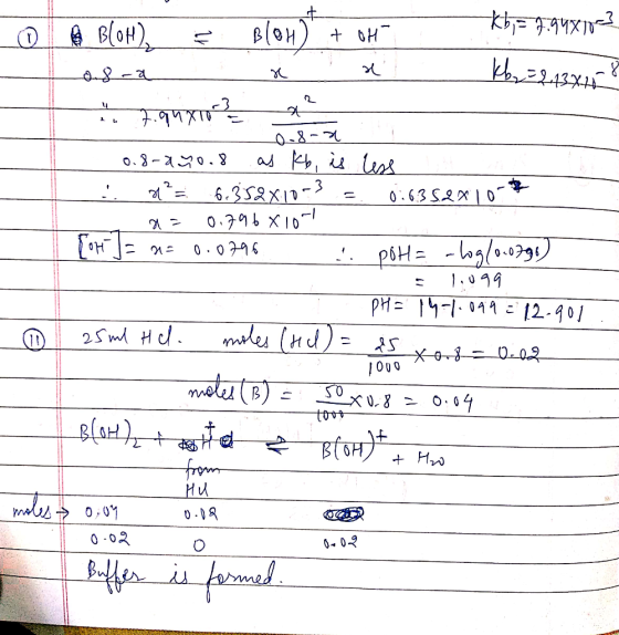 *b = 7.948103 B(OH) ² BloH) + oH ههه kb =213%258 in auxion 0.8-2 - 0.8-150.8 as kb, is less !. 6,352x10-3 - 0163520102 a= 0.7