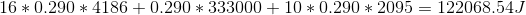 16*0.290*4186+0.290*333000+10*0.290*2095 = 122068.54 J