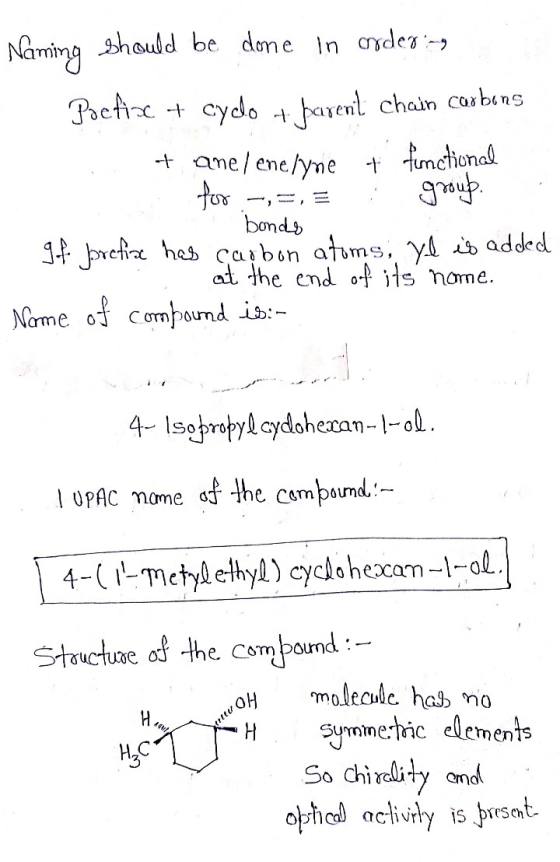 Naming should be done in ordering Pacfix + cydo a parent chain carbons i + ane, ene/yne + functional : for --=,= : group. O b