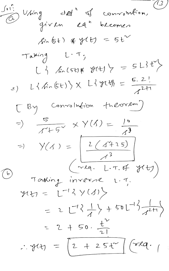 13 soli 4 using С = 5 € det conrontion, given can becomes Sin 5t) *yet) Taking L. To iz bin (56)* Yet) y = 5. 2! e) { bin 5t)