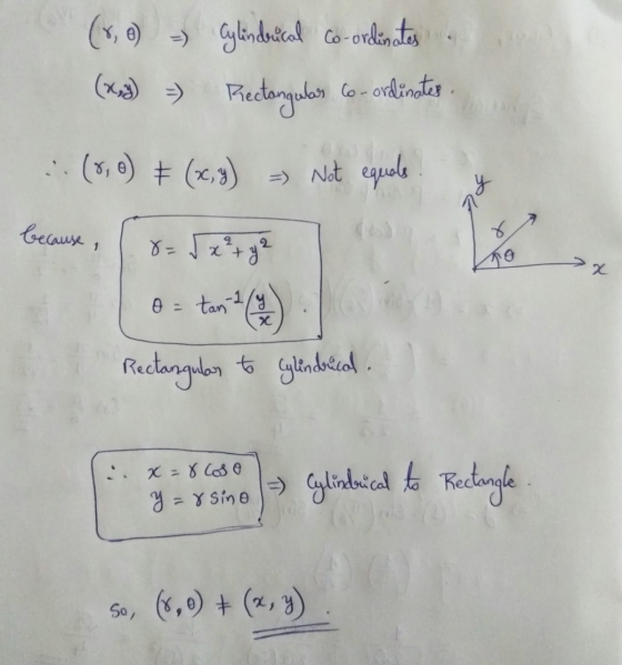 (8,0) - Cylindrical Co-ordinates (x) =) Rectangulas Co-ordinates ..(8,0) + (x, y) = Not equals 7% because, ४ 2 8= 2 x + y x o
