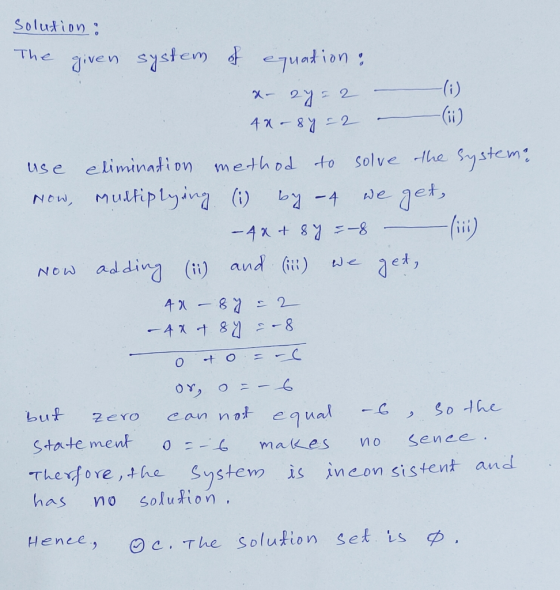 solution: The given system of equation: ar 2 = 2 – (i) 48-8y = 2 (ii) use elimination method to solve the system: Now, multip