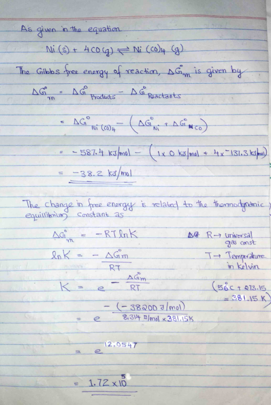 in the equation - Ni (s) + ACOGG) = Ni (Coin (g) The Gibbs free energy of reaction, Gm is given by AGM - Ag produces - Ad Roa