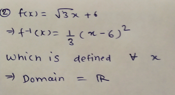 ② f(x) = √3x to **(x) = 1 (2-6) 2 which is defined & Domain = R x