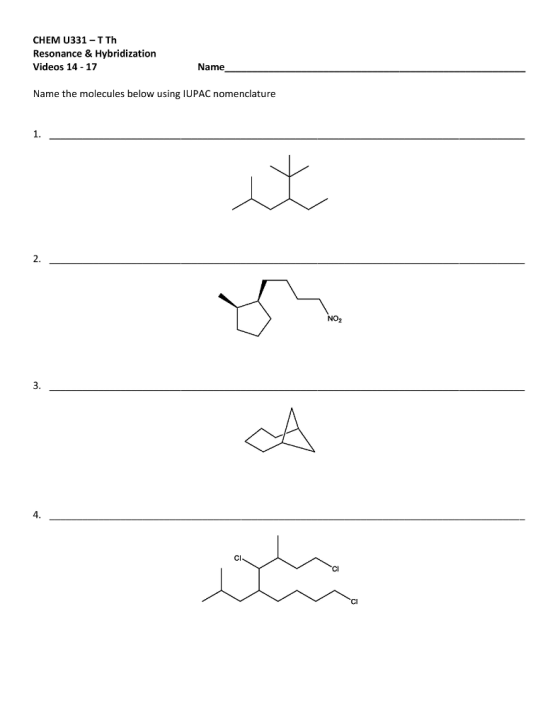 CHEM U331-TTh Resonance & Hybridization Videos 14-17 Name, Name the molecules below using IUPAC nomenclature 1. 2. No2 3 CA 4. Cl