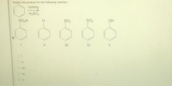 Predict the product for the following reaction fuming H2SO4 SO3H