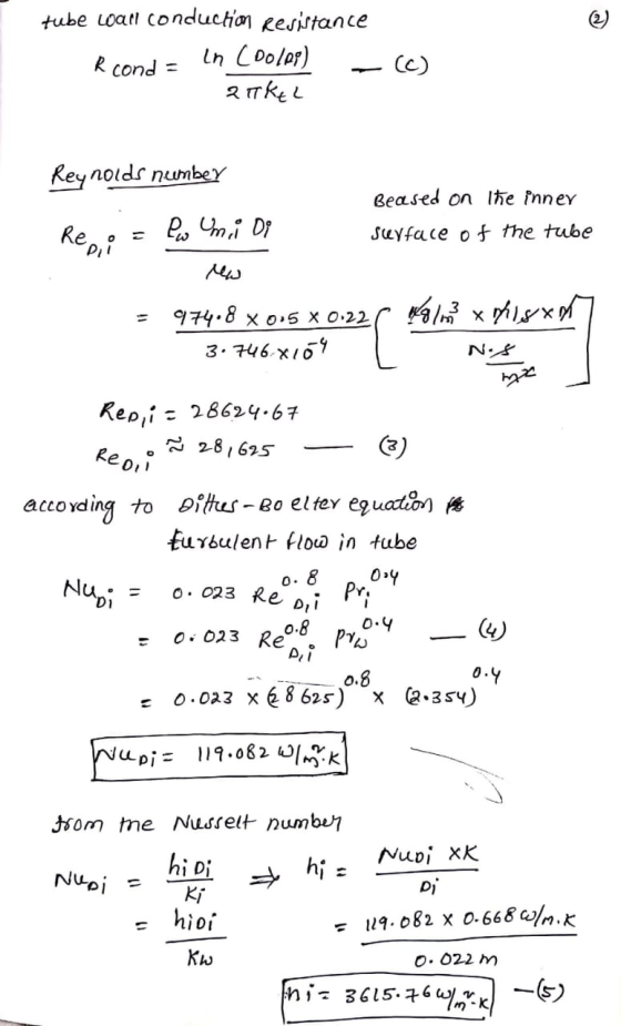tube call conduction Resistance Rcond = in Cooles) ankel (C) Beased on ite inner surface of the tube Reynolds number Rei = Pw
