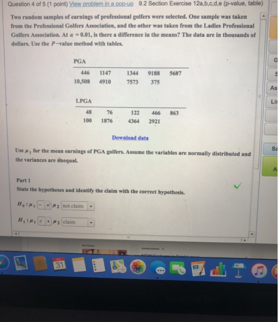 Question 4 of 5 (1 point) View problem in a pop-up 9.2 Section Exercise 12a,b,c,d,e (p-value, table) Two random samples of ea