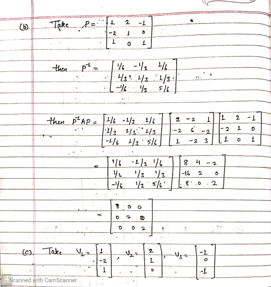 1 Pa 2 (6) -1 Take. D T 0 T then. P² = % -% 4$! 173_1/3- -16 5/6 1/1 3 - 2 T T 2 -1 1 then p²AP = 1/6 -4/3 1/3 2/3 1/3 -176 4