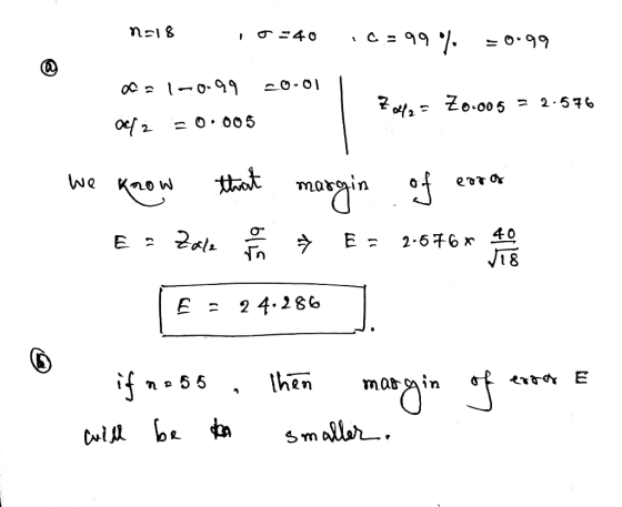 1518 10:40 16 = 99% =0.99 -0-01 Ofa 1-0.99 oef 2 = 0.005 74= Zo.005 = 2.576 We know that margin of error Er zal in E = 2.676