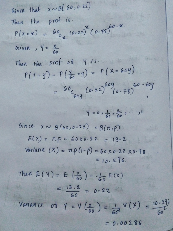 Given that an B( 60,0.22) Then the post is. P(x=x) = 60 (0.227 (0.78750 -2. criven , Y = Then the post of 4 is. ve P(Y= y) =P