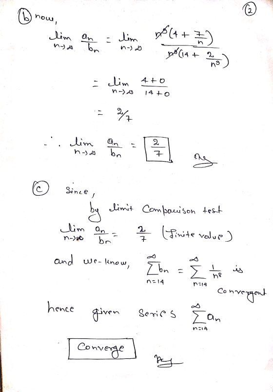 W nowe, lem haydo - an bn lim - حلى 18 (14 + 2 - clim ato n-a 14 to = 8/7 lim an - 12 Since I limit Companison test ho nosso