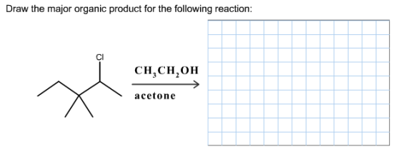 Draw the major organic product for the following r