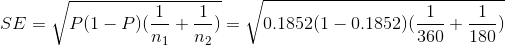 SE = \sqrt{P(1-P)(\frac{1}{n_1} + \frac{1}{n_2})} = \sqrt{0.1852(1 - 0.1852)(\frac{1}{360} + \frac{1}{180})}