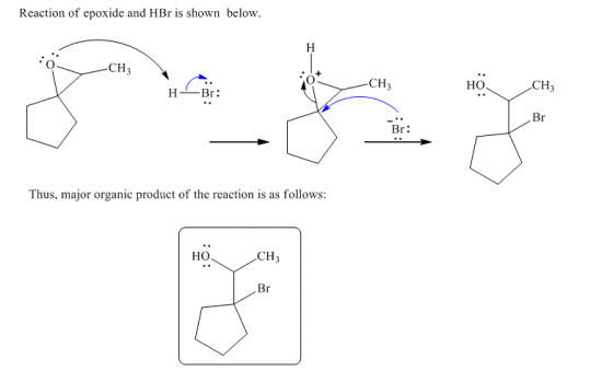 Reaction of epoxide and HBr is shown below. CH3 CH3 но CH3 Br Br: Thus, major organic product of the reaction is as follows: