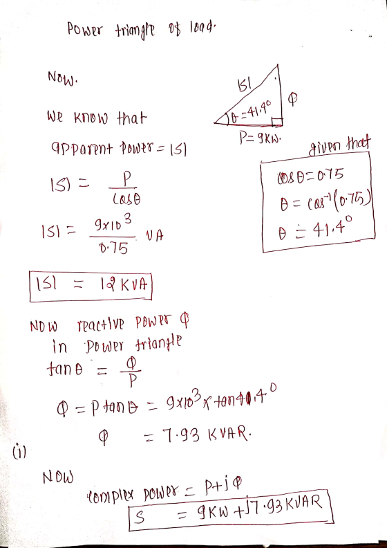 Power triangle of 1094. Now: 51 Q We know that 1-41.99 P=9kW apparent power = 15) given that 15) = P COS OF095 caso 0 = (08