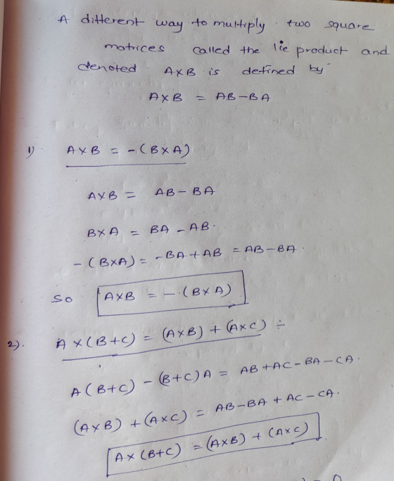 two A ditterent way to multiply square matrices called the lie product and denoted AXB detined by Рx В -- PC -69 Ауа -- СвХА)