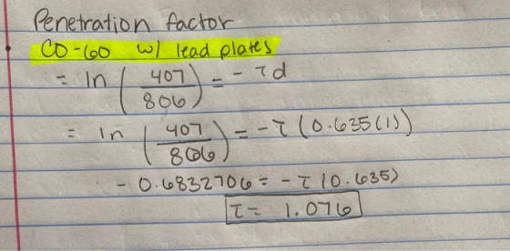 Penetration factor Co-60 w/ lead plates 407. - Td 806 - 407 --1 (0-635(1 ( واه8 0.6832706 = -7 10.635) てこ 1.076