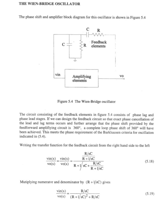 THE WIEN-BRIDGE OSCILLATOR The phase shift and amplifier block diagram for this oscillator is shown in Figure 5.4 с R HE Feed