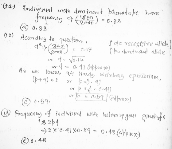 24 (11.) Indivisual with dominant Shenotype have frequency 27 (166%) = 0.88 (@) 0.83 (12) According to question, soos vecessi