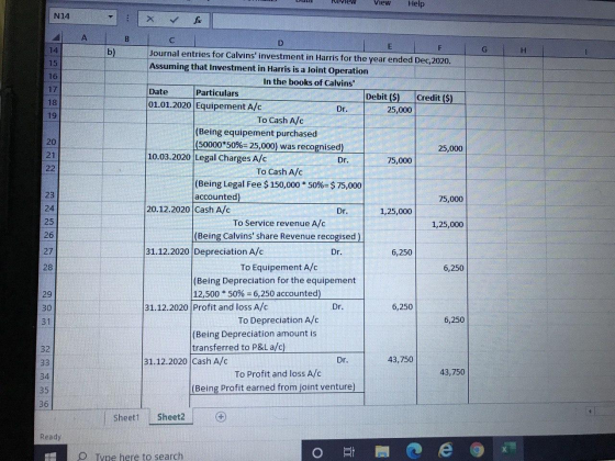View Help N14 *** X А F G b) H 15 16 17 18 19 20 21 22 23 24 C D Journal entries for Calvins investment in Harris for the ye