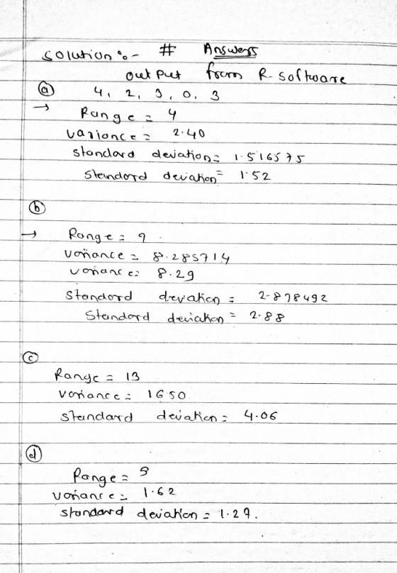 solution # Answers - output from R. software @ 4, 2, 3,0 3 Range : 4 varionce : 2.40 standard devation: 1516575 Standard dev