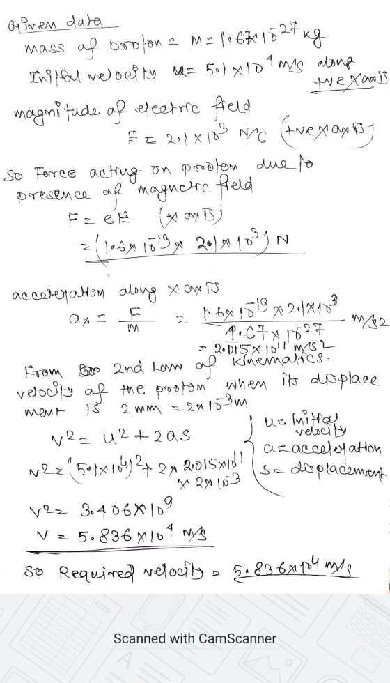 Given data mass of profon a me 10 6 1527 kg Ini fal melocity = 50)*10 mas along tvexani magnitude of electric field Ez 2018 1