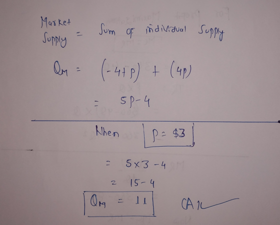 Market Supply Sum individual Supply or Om (-4+8) + (ap) sp-4 When P. - $3 5x3-4 2 15-4 Org 11 CAIL
