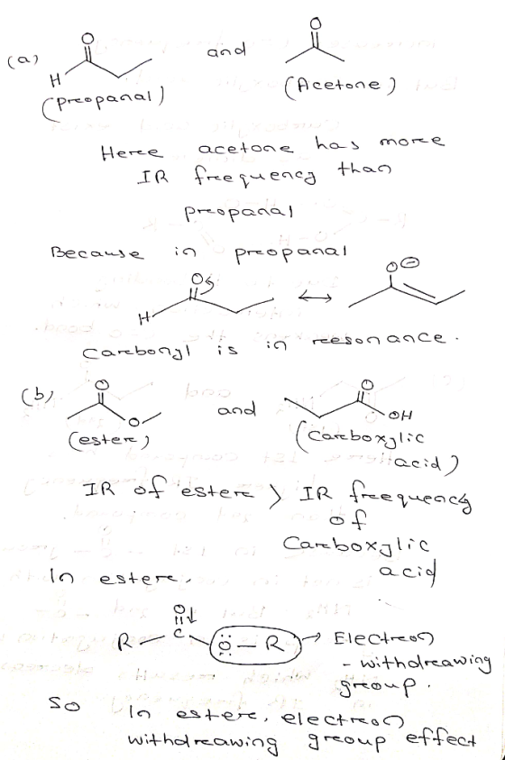 Land (a) H Acetone) cpreopo Heree 1. IR acetone has more freequency than preopanal in preopanal Because ioresonance. Carbonyl
