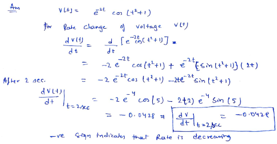Am V LJ - e 2t cos (+2+1) Rate change of Voltage VL) dult) d [ezct+1) dt de -2e2+ cos (+²+1) + ezt Esin (4+1)} (at) After 2 s