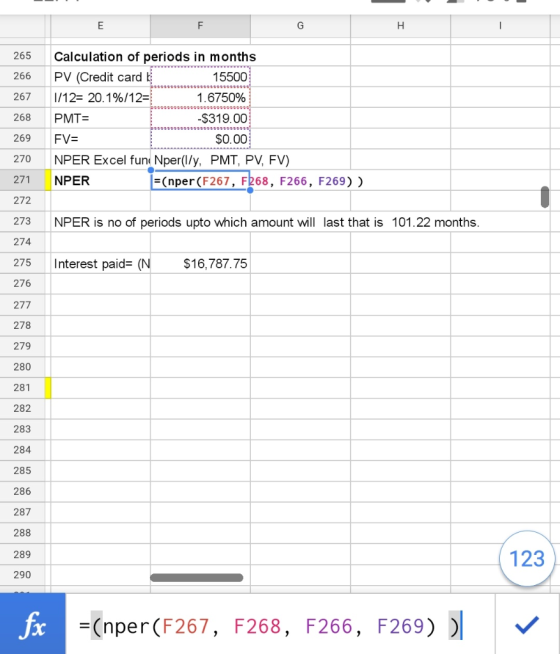 F 265 266 267 268 Calculation of periods in months PV (Credit card 15500 1/12= 20.1%/12= 1.6750% PMT= -$319.00 $0.00 NPER Exc