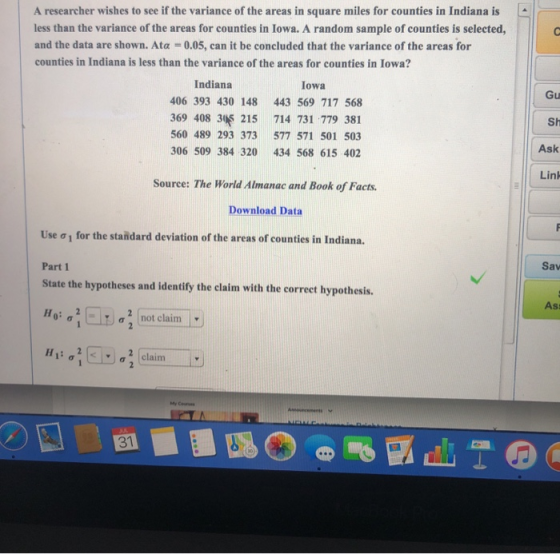с A researcher wishes to see if the variance of the areas in square miles for counties in Indiana is less than the variance o