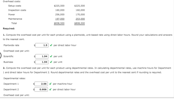 $225,500 Overhead costs: Setup costs Inspection costs Power 160,000 $225,500 160,000 256,000 197,000 $838,500 170,000 Mainten