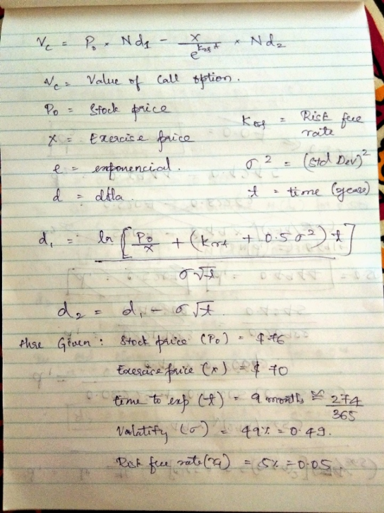 - Pox Ndq - t * Nda de Value of call option. Po - Stock price Kos= Rist free x= Exercise price e = exponencial. r2 = (Std Dev