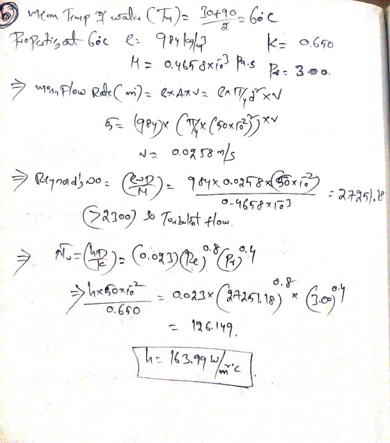 men Trapp of walks (T) = 1049 - 66c Propertig at bic e: 984 kgh K 0.650 M= 0.4658x102 Pais Par 3.00 » mon flow Rate (mi) = RX