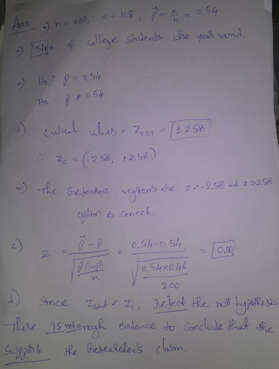 x = 108 a) n = 200, Ans: 3 = x = 0.54 - 54th of college students work year round - Ho² P=0.54 Ha f * 0.54 . Zo +2.58) 6 criti