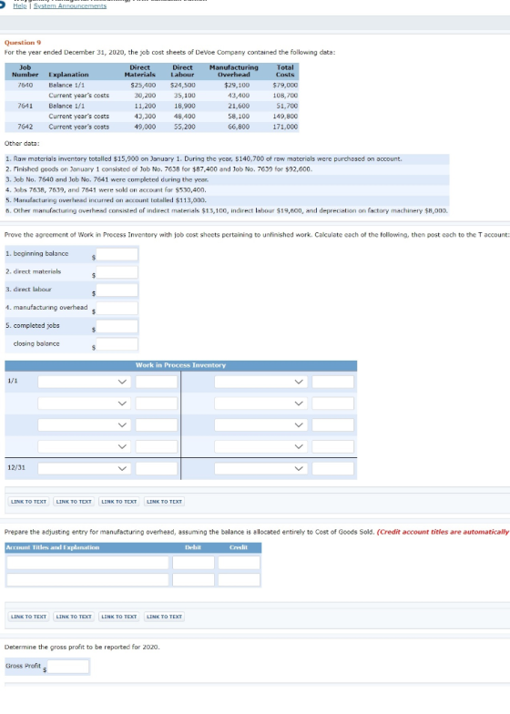 Help System Announcements Question 9 For the year ended December 31, 2020, the job cost sheets of Devoe Company contained the