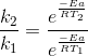 \frac{k_2}{k_1}=\frac {e^{\frac{-Ea}{RT_2}}}{e^{\frac{-Ea}{RT_1}}}