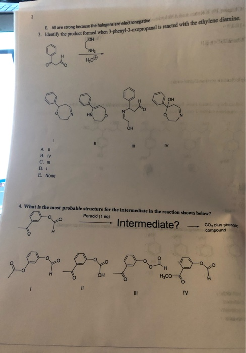 Ware strong because the halorens are electronegative 3. Identify the product formed when 3-phenyl-3-oxopropanal is reacted wi
