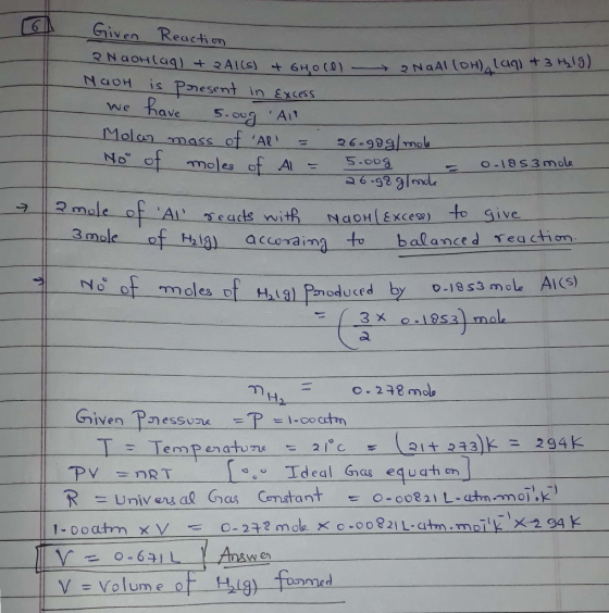 Given Reaction 4 + 2Al(s) + 6H0(l) - 2 NaAlC0H), laq) + 3 H218) NaOH is present in excess We have 5.oog All Molar mass of A