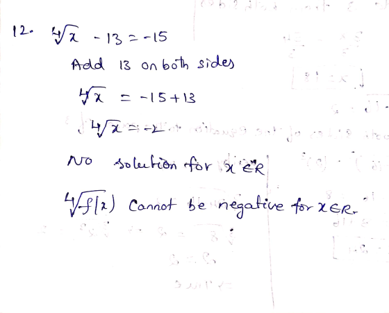12. Wa -132-15 Add 13 on both sides ya --15+13 Yan Gabona No Solution for der 4412) cannot be negative for XER.