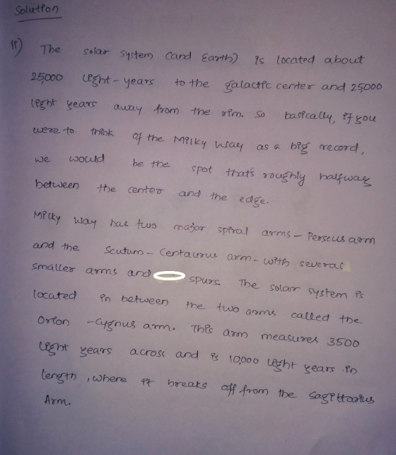 Solutton The sslar sytem cand Eartb) is tocated about 25000 eght- years to the galactfc certer and 25000 We would be the, spo