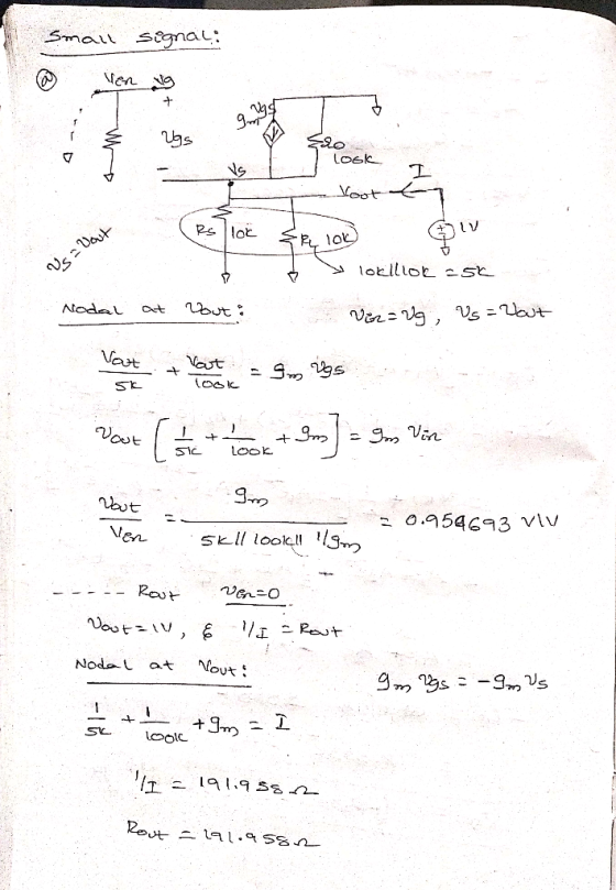 Small signal: @ Ven ang 20 look Rs Ilok SR lok). Us= Vout sloulliokoski Nodal at Vout: Verzug, Vs = Vout Vane te vertete 9, V